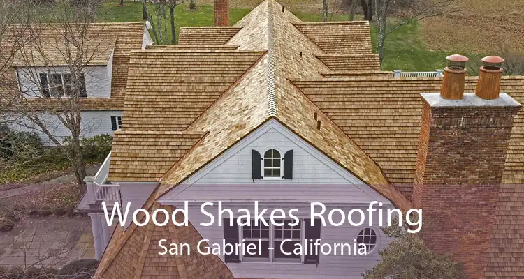Wood Shakes Roofing San Gabriel - California