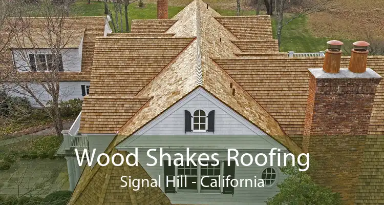 Wood Shakes Roofing Signal Hill - California