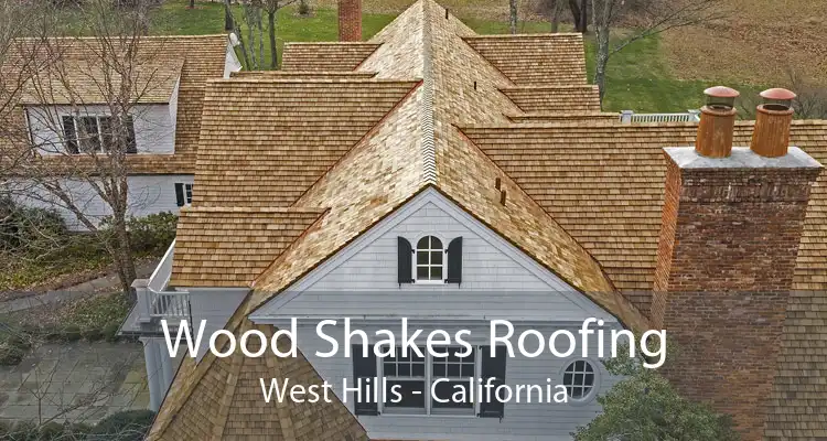 Wood Shakes Roofing West Hills - California