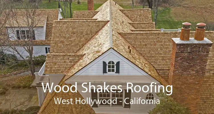 Wood Shakes Roofing West Hollywood - California