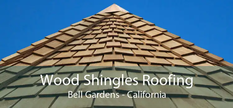 Wood Shingles Roofing Bell Gardens - California