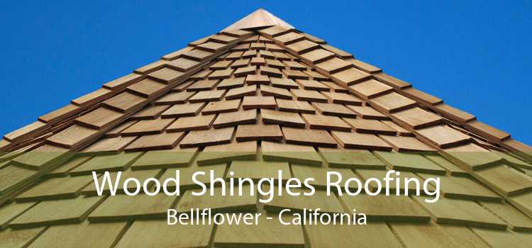 Wood Shingles Roofing Bellflower - California
