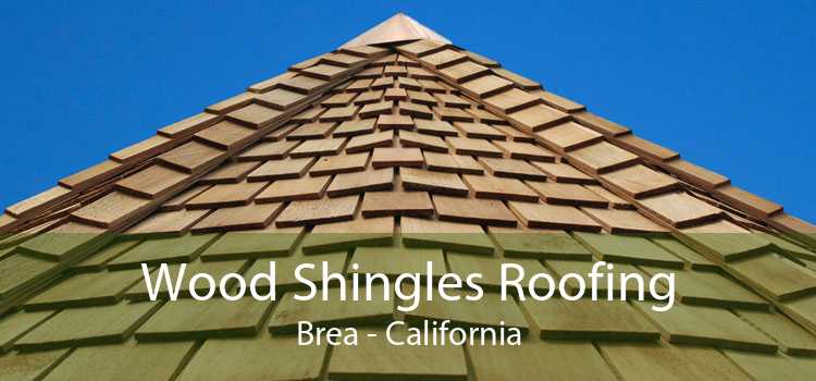Wood Shingles Roofing Brea - California
