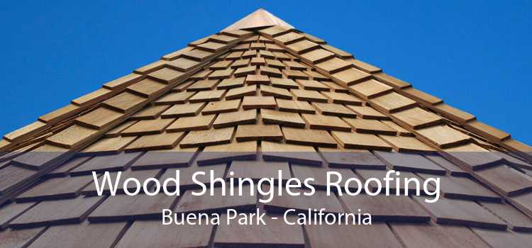 Wood Shingles Roofing Buena Park - California