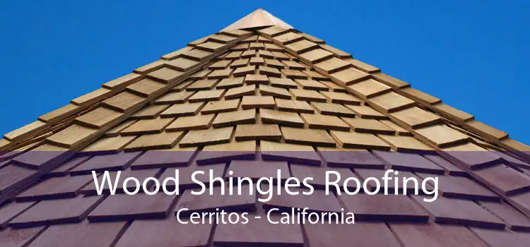 Wood Shingles Roofing Cerritos - California