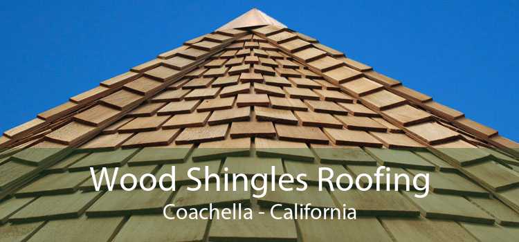 Wood Shingles Roofing Coachella - California