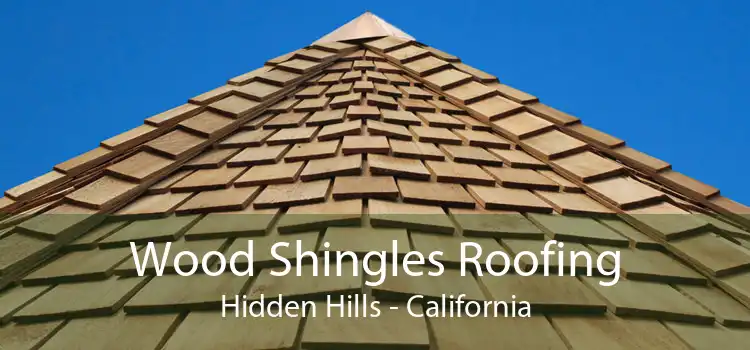 Wood Shingles Roofing Hidden Hills - California