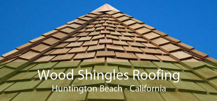 Wood Shingles Roofing Huntington Beach - California