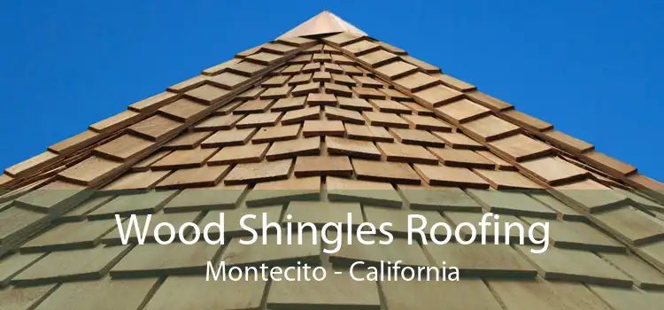 Wood Shingles Roofing Montecito - California