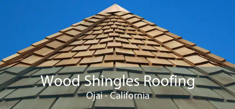 Wood Shingles Roofing Ojai - California