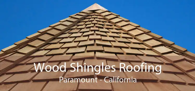 Wood Shingles Roofing Paramount - California