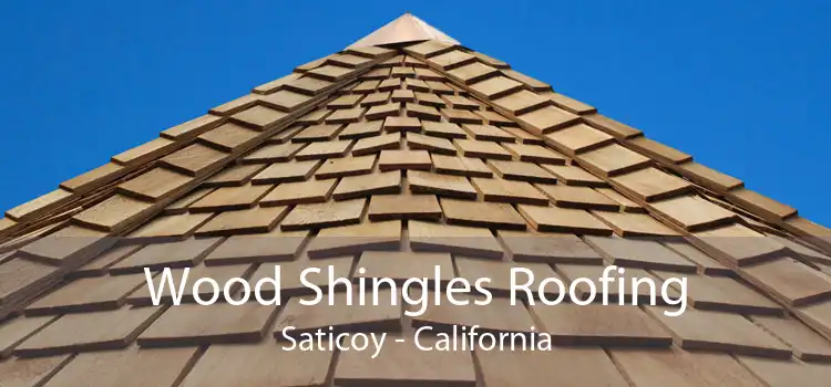 Wood Shingles Roofing Saticoy - California