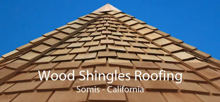 Wood Shingles Roofing Somis - California