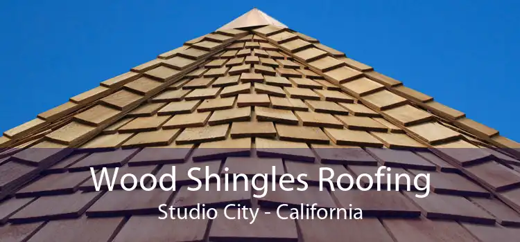 Wood Shingles Roofing Studio City - California