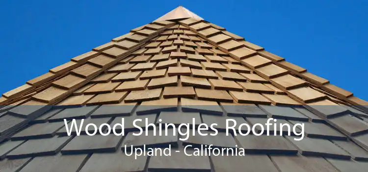 Wood Shingles Roofing Upland - California